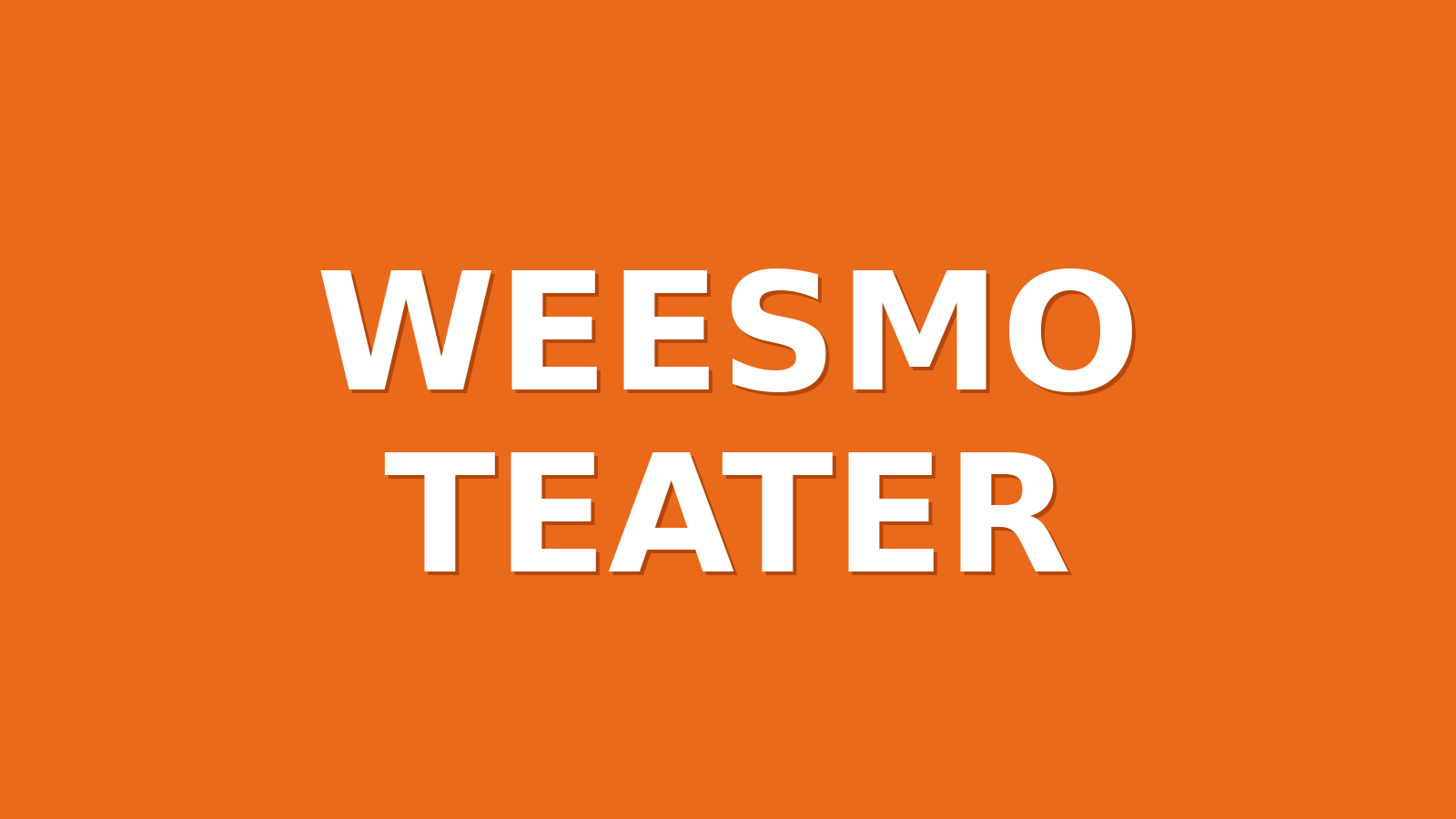 WEESMO TEATER